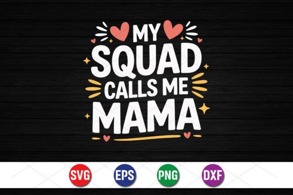 Download My Squad Calls Me Mama Shirt Design - Mama shirt design Collection