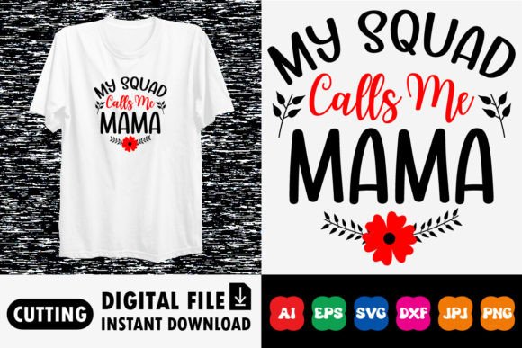 Download My Squad Calls Me Mama Shirt Design - Mama shirt design Collection